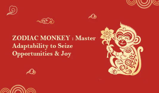 Zodiac Monkey : Master Adaptability to Seize Opportunities & Joy