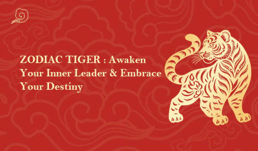 Zodiac Tiger : Awaken Your Inner Leader & Embrace Your Destiny